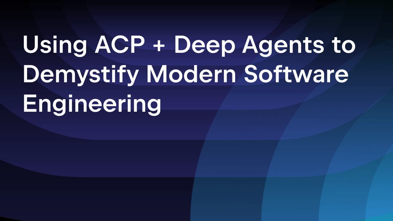 Using ACP + Deep Agents to Demystify Modern Software Engineering